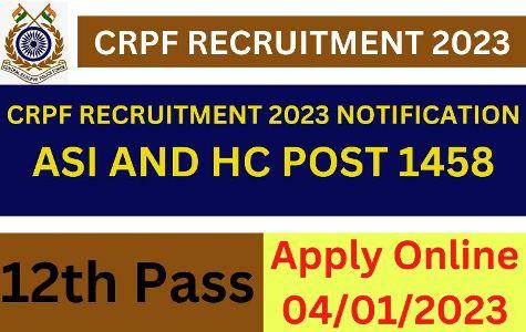 CRPF Recruitment 2023 Full Notification For 1458 Post